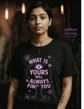 What is yours will always find you (Unisex Oversized Black)