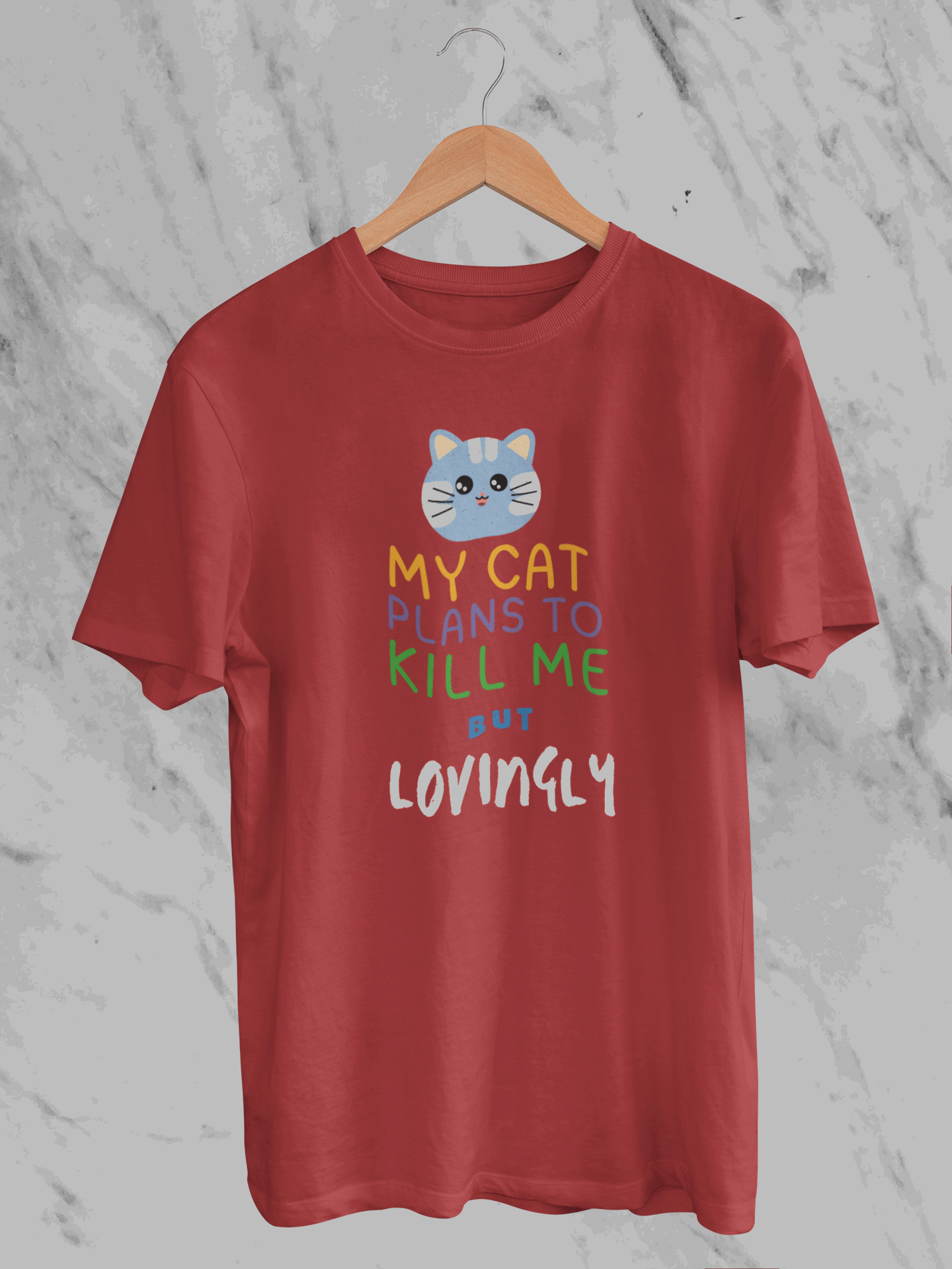My Cat Plans To Kill Me But Lovingly (Unisex T-Shirt)