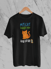 My Cat Judges You And So Do I (Unisex T-Shirt)
