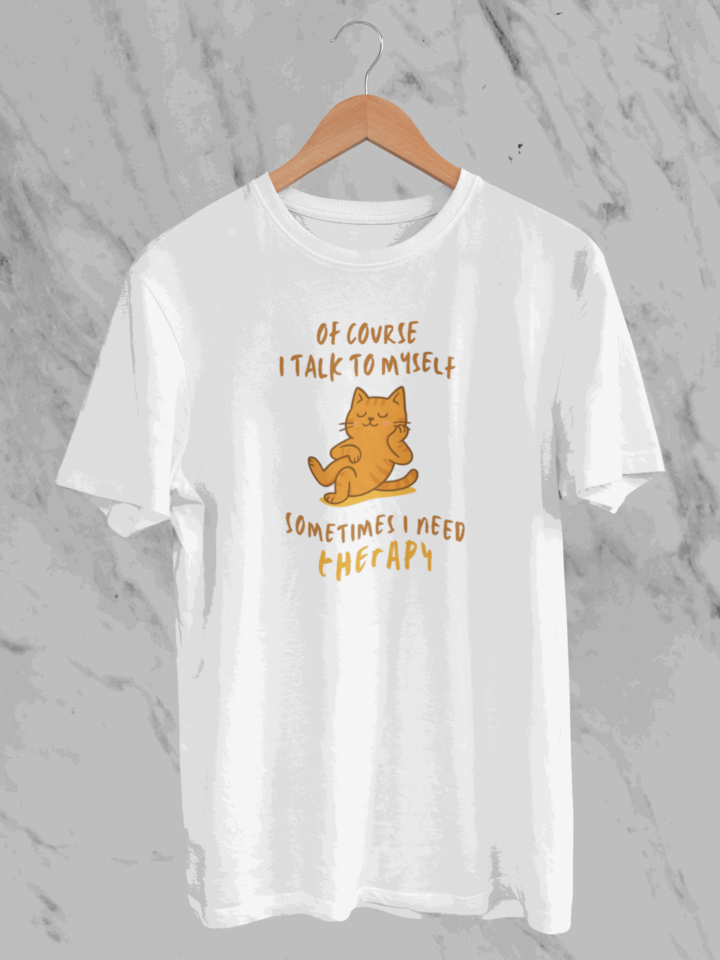 Of Course I Talk To Myself Sometimes I Need Therapy (Unisex T-Shirt)