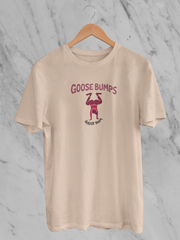Goose Bumps Goose Bum (Unisex T-Shirt)