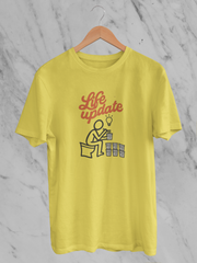 Life Update Nooo Les (Unisex T-Shirt)