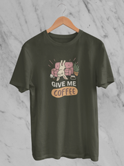 Give Me Coffee - Unisex T-Shirt