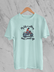 My Bike Is Calling And I Must Go - Unisex T-Shirt