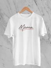 Mama - Unisex T-Shirt