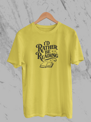I'd Rather Be Reading (Unisex T-Shirt)