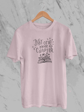 Just one More Chapter (Unisex T-Shirt)