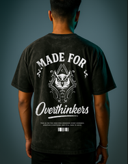 Made for overthinkers (Unisex Acid Washed Oversized )