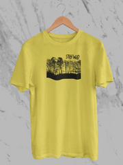 Stay Wild (Unisex T-Shirt)