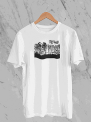 Stay Wild (Unisex T-Shirt)