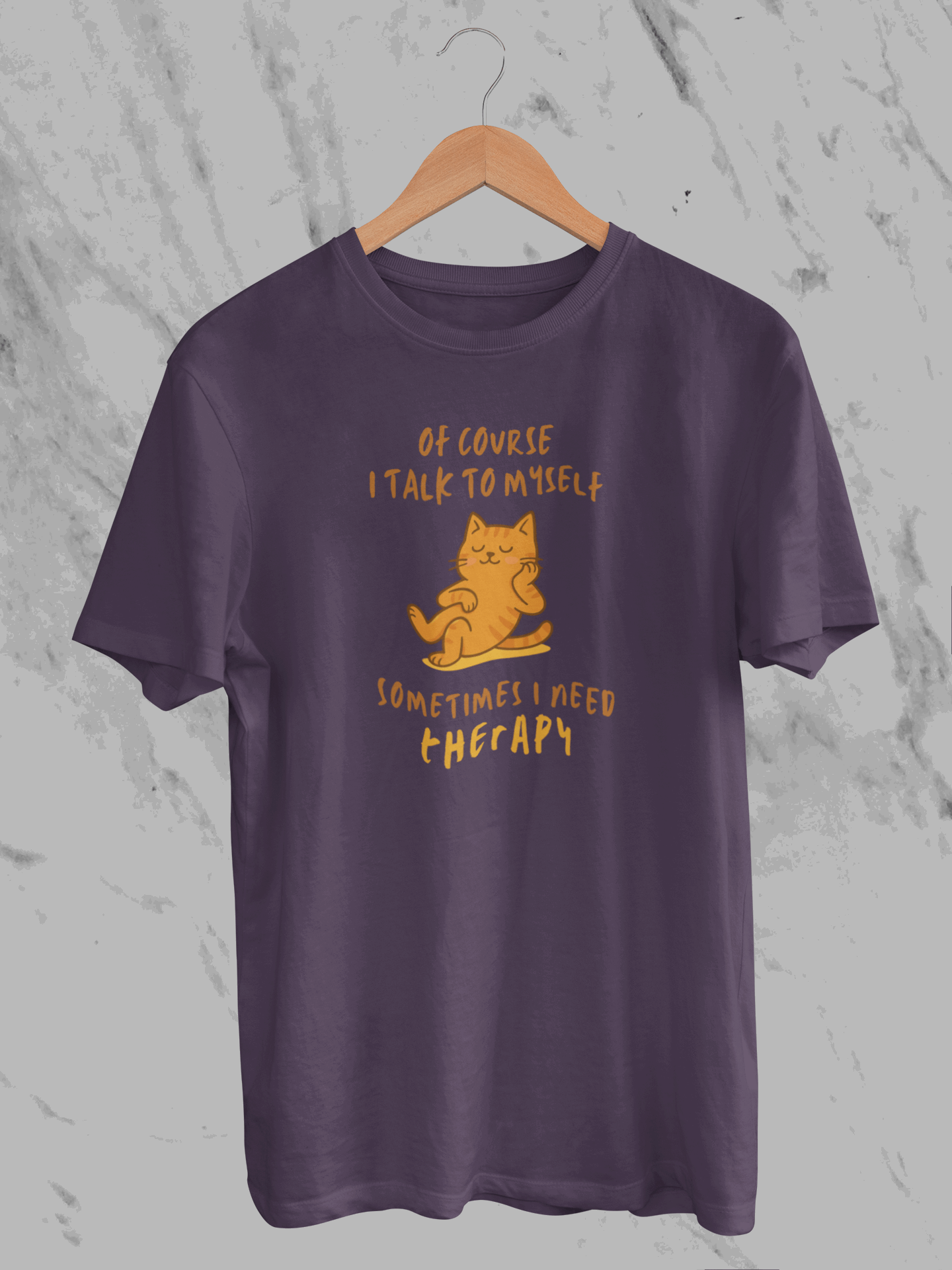 Of Course I Talk To Myself Sometimes I Need Therapy (Unisex T-Shirt)