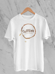 Fueled By Caffeine And Chaos - Unisex T-Shirt