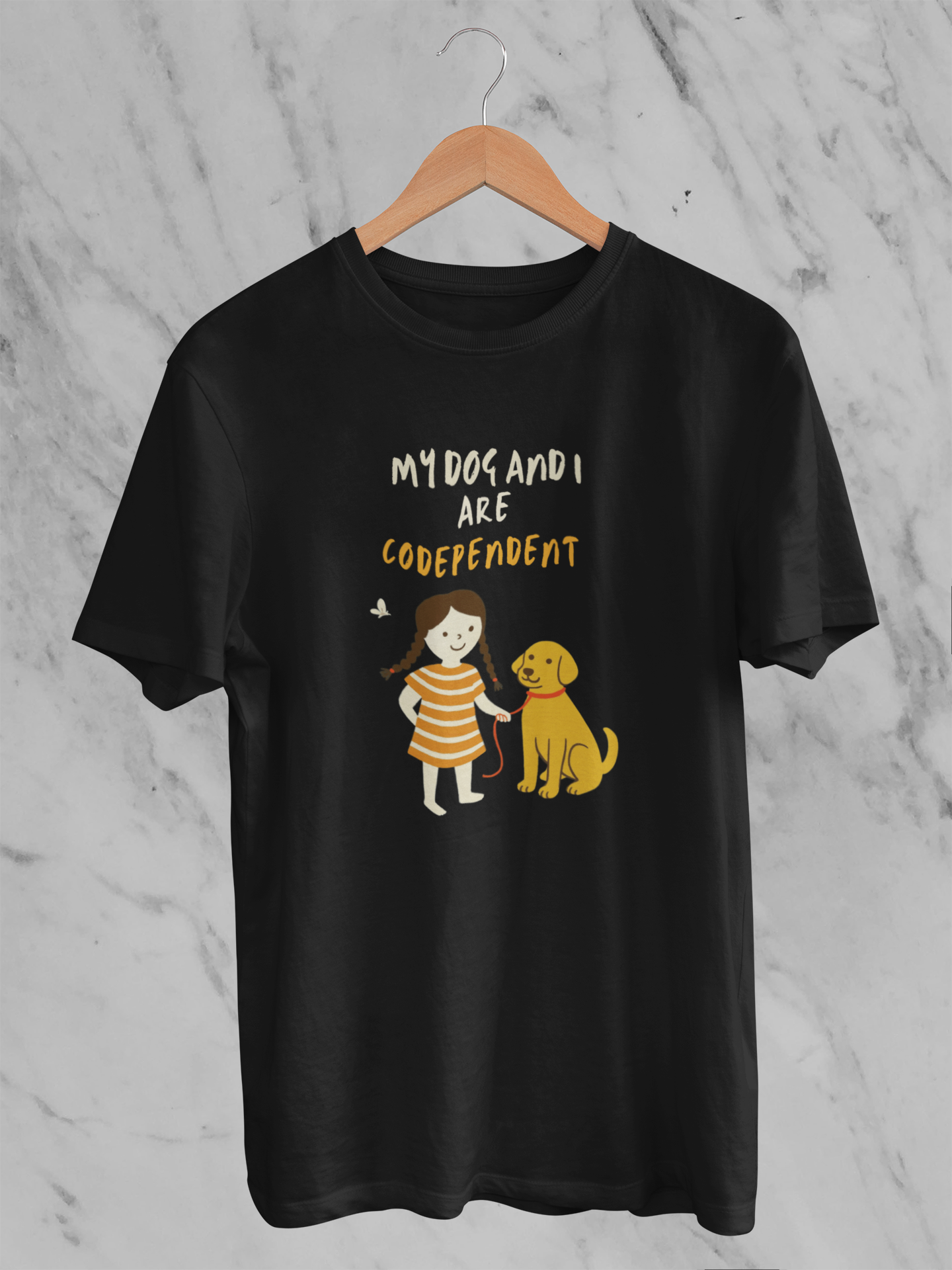 My Dog And I Are Codependent - Unisex T-Shirt