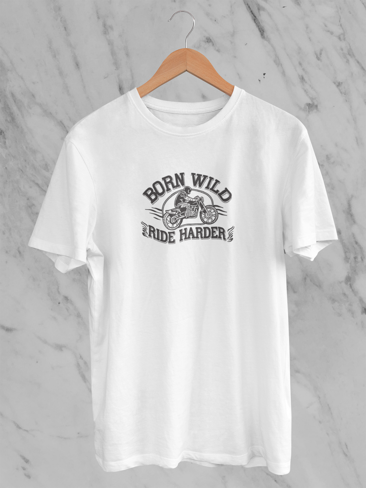 Born Wild Ride Harder - Unisex T-Shirt