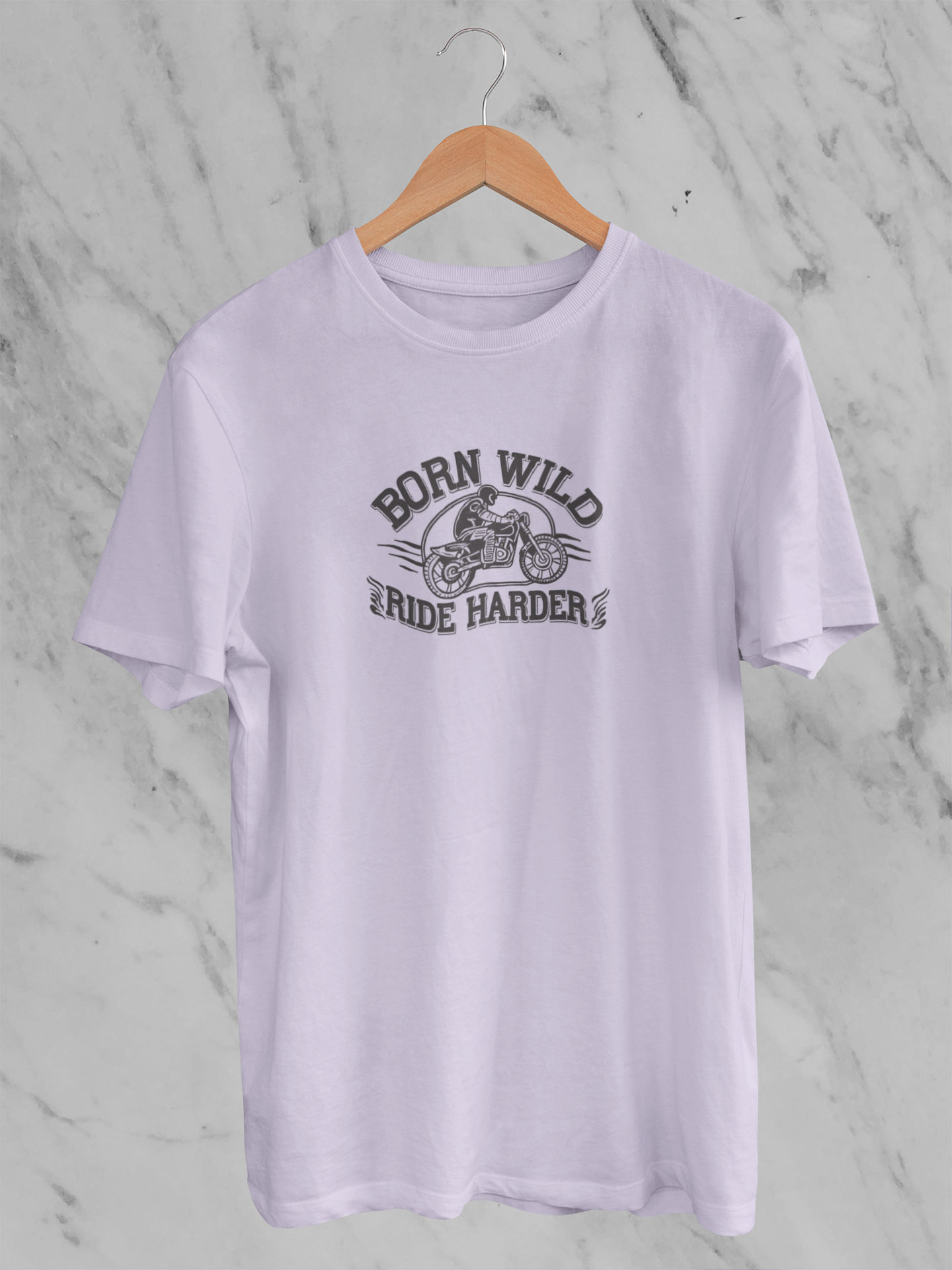 Born Wild Ride Harder - Unisex T-Shirt