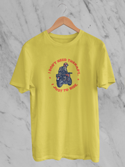 I Don't Need Therapy I Just  To Ride - Unisex T-Shirt