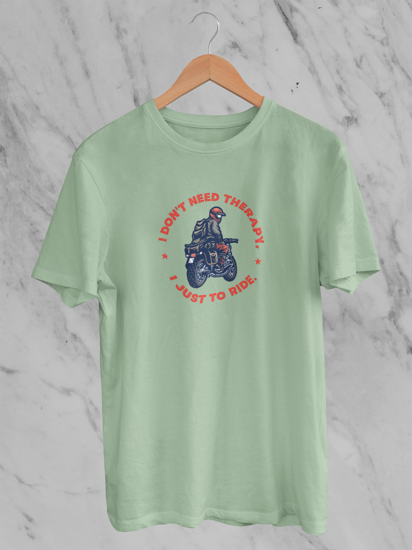 I Don't Need Therapy I Just  To Ride - Unisex T-Shirt