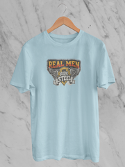 Real Men Ride Steel - Unisex T-Shirt