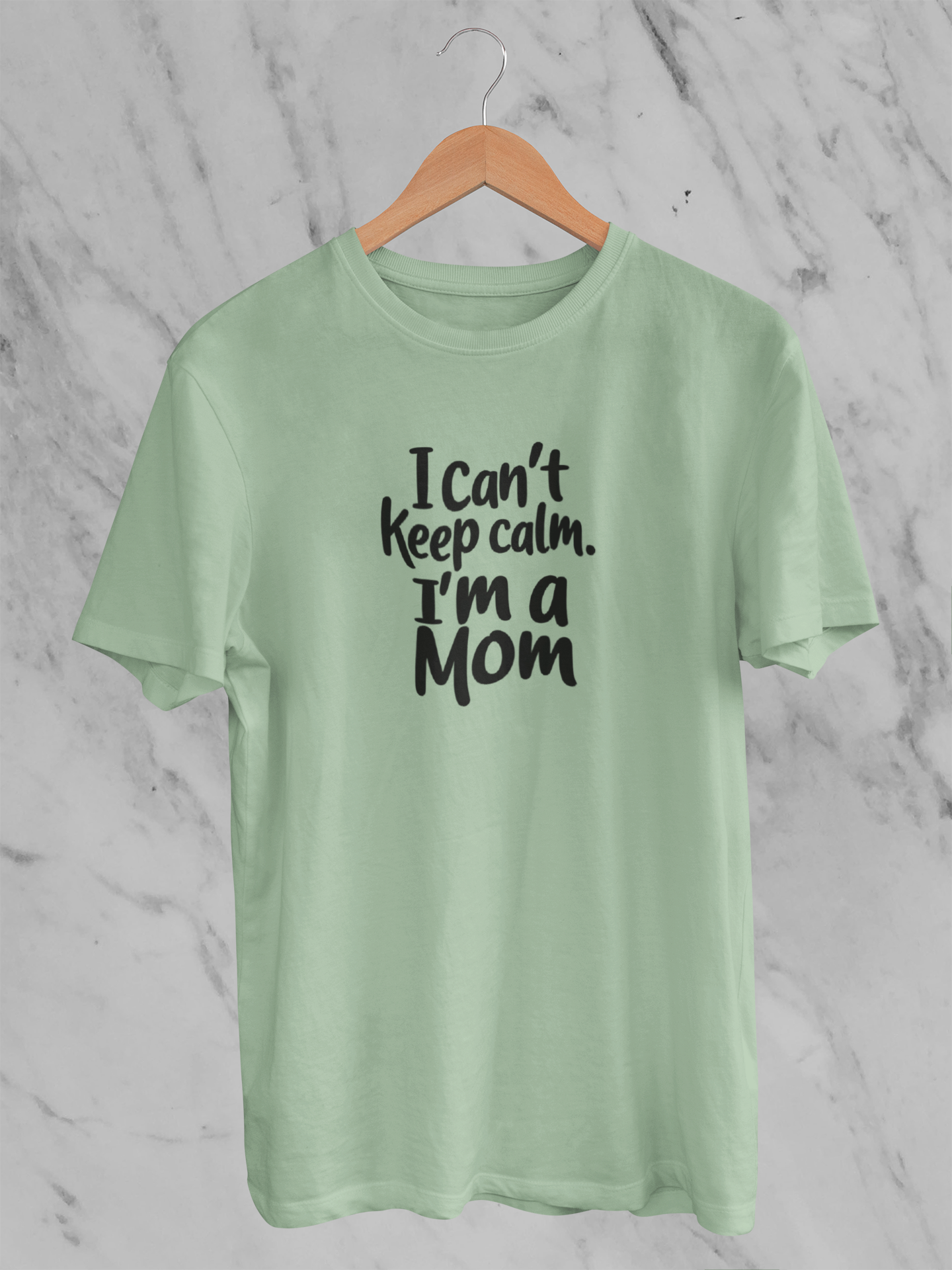 I Can't Keep Calm. I'm A Mom - Unisex T-Shirt
