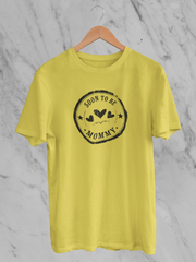 Soon To Be Mommy - Unisex T-Shirt