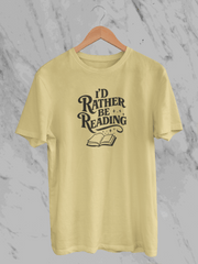 I'd Rather Be Reading (Unisex T-Shirt)