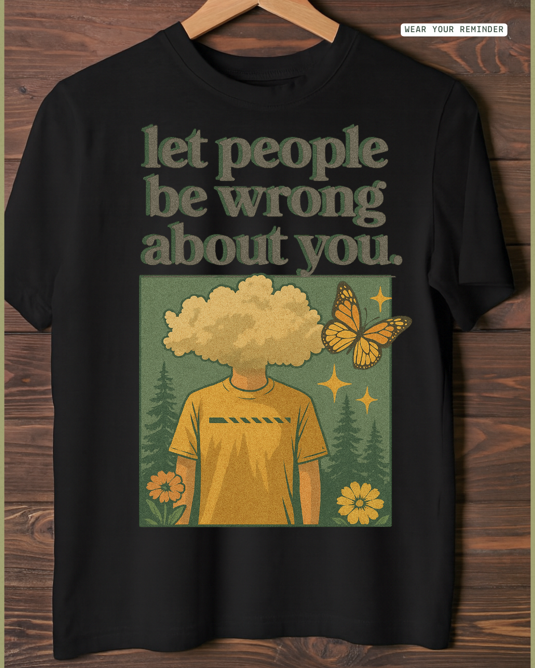Let people be wrong about you (Unisex Oversized T-Shirt)